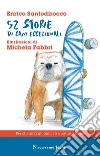 52 storie di cani eccezionali. E-book. Formato EPUB ebook