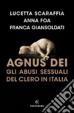 Agnus Dei: Gli abusi sessuali del clero in Italia.. E-book. Formato EPUB ebook