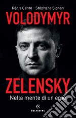 Volodymyr Zelensky: Nella mente di un eroe. E-book. Formato EPUB ebook