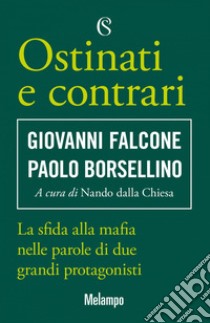 Ostinati e contrari. E-book. Formato EPUB ebook di Giovanni Falcone