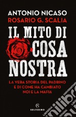 Il mito di Cosa Nostra. E-book. Formato EPUB ebook