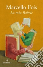 La mia Babele. E-book. Formato EPUB ebook