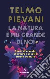 La natura è più grande di noi. E-book. Formato EPUB ebook