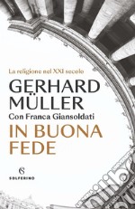 In buona fede: La religione nel XXI secolo. E-book. Formato EPUB ebook