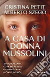 A casa di donna Mussolini. E-book. Formato EPUB ebook