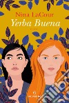 Yerba buena. E-book. Formato EPUB ebook di Nina LaCour