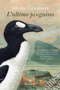 L’ultimo pinguino. E-book. Formato EPUB ebook di Sibylle Grimbert