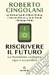 Riscrivere il futuro: La transizione ecologica equa e accessibile. E-book. Formato EPUB ebook