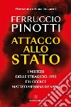 Attacco allo Stato: I misteri delle stragi del 1993 e il Codice Matteo Messina Denaro. E-book. Formato EPUB ebook