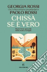 Chissà se è vero: Storia forse apocrifa della nostra famiglia. E-book. Formato EPUB ebook