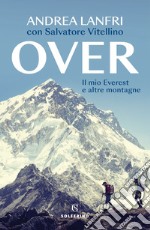 Over: Il mio Everest e altre montagne. E-book. Formato EPUB ebook