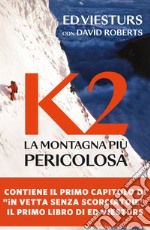 K2. La montagna più pericolosa. E-book. Formato EPUB ebook