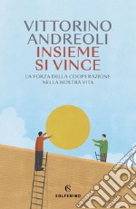 Insieme si vince. E-book. Formato EPUB ebook