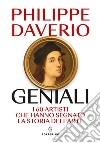 Geniali: I 60 artisti che hanno segnato la Storia dell'arte. E-book. Formato EPUB ebook di Philippe Daverio