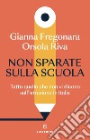 Non sparate sulla scuola. E-book. Formato EPUB ebook