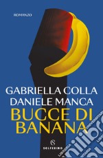 Bucce di banana. E-book. Formato EPUB