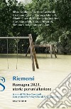 Riemersi: Romagna 2023, storie per un’alluvione. E-book. Formato EPUB ebook