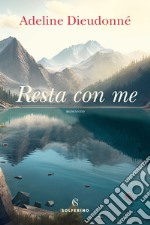 Resta con me. E-book. Formato EPUB ebook