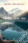 Resta con me. E-book. Formato EPUB ebook