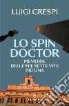 Lo spin doctor. E-book. Formato EPUB ebook