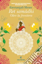 Ret samadhi. Oltre la frontiera. E-book. Formato EPUB ebook