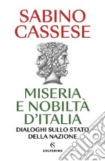 Miseria e nobiltà d'Italia: Dialoghi sullo stato della nazione. E-book. Formato EPUB ebook