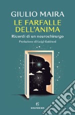 Le farfalle dell’anima: Memorie di un neurochirurgo. E-book. Formato EPUB ebook