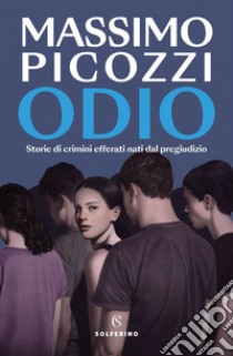 Odio. E-book. Formato EPUB ebook di Massimo Picozzi