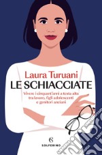 Le schiacciate. E-book. Formato EPUB ebook