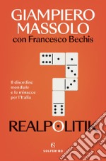 Realpolitik: Il disordine mondiale e le minacce per l'Italia. E-book. Formato EPUB ebook