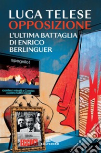 Opposizione. E-book. Formato EPUB ebook di Luca Telese