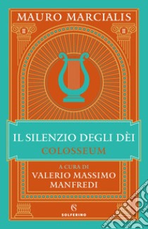 Il silenzio degli dèi. E-book. Formato EPUB ebook di Mauro Marcialis