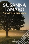 Ascolta la mia voce. E-book. Formato EPUB ebook