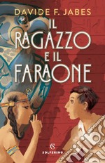 Il ragazzo e il faraone. E-book. Formato EPUB ebook