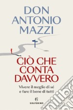 Ciò che conta davvero. E-book. Formato EPUB ebook