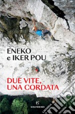 Due vite, una cordata. E-book. Formato EPUB ebook