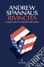 Rivincita: L'enigma americano spiegato agli europei. E-book. Formato EPUB ebook