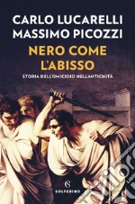 Nero come l’abisso: Storia dell'omicidio nell'antichità. E-book. Formato EPUB ebook