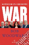 War: Al centro dei conflitti, al cuore del potere. E-book. Formato EPUB ebook di Bob Woodward