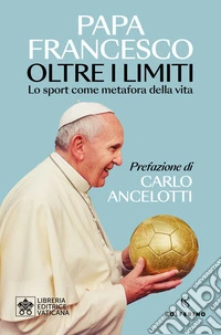 Oltre i limiti: Lo sport come metafora della vita. E-book. Formato EPUB ebook