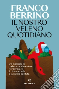 Il nostro veleno quotidiano. E-book. Formato EPUB ebook