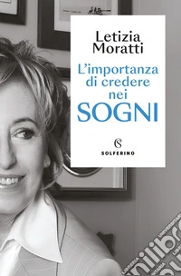 L’importanza di credere nei sogni. E-book. Formato EPUB ebook
