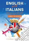 Corso di inglese, English for Italians Corso SuperioreCorso Superiore. E-book. Formato EPUB ebook di Carmelo Mangano