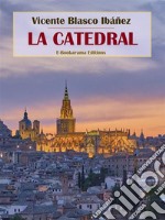 La Catedral. E-book. Formato EPUB ebook