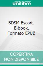 BDSM Escort. E-book. Formato Mobipocket ebook di Domina Martine