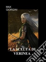 La scelta di Verinea. E-book. Formato EPUB ebook