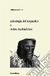 Psicologia del Sequestro e Codice Barbaricino. E-book. Formato EPUB ebook