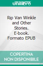 Rip Van Winkle and Other Stories. E-book. Formato Mobipocket ebook di Washington Irving