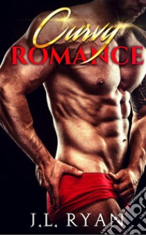 BWWM Curvy RomanceA Plus Size Curvy Girl Billionaire Romance . E-book. Formato EPUB ebook di J.L. Ryan