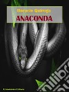 Anaconda. E-book. Formato EPUB ebook di Horacio Quiroga